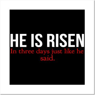 He Is Risen In Three Days Just Like He Said Easter Christian Posters and Art